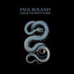 Unearthing the Gothic Genius of Paul Roland: Lair of the White Worm Rises Again