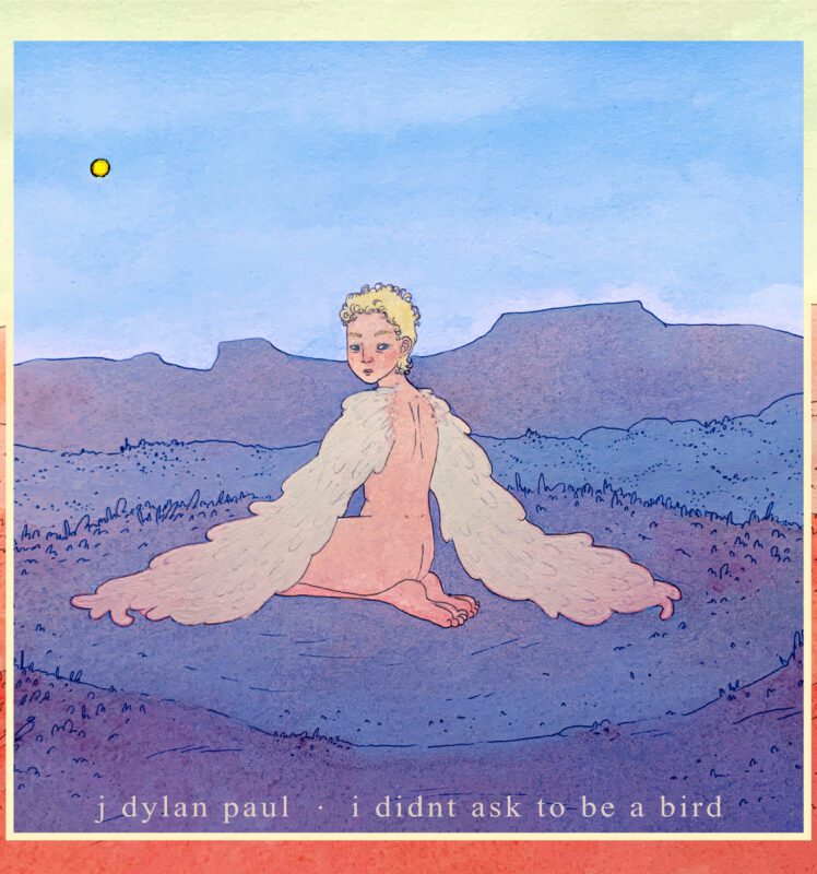 j dylan paul releases debut album i didnt ask to be a bird – an intimate work of resistance art